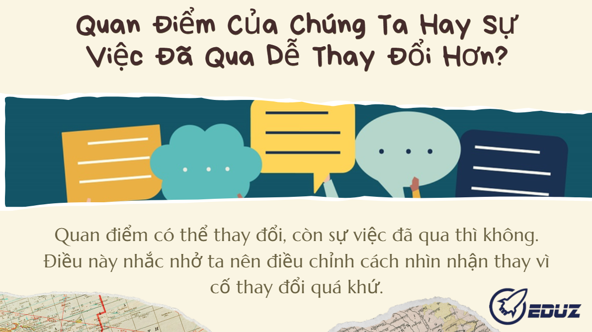 3. Quan điểm của chúng ta hay sự việc đã qua dễ thay đổi hơn?